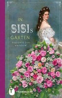 In Sisis Garten | Gedichte Der Kaiserin | Kaiserin Von ÖSterreich Elisabeth