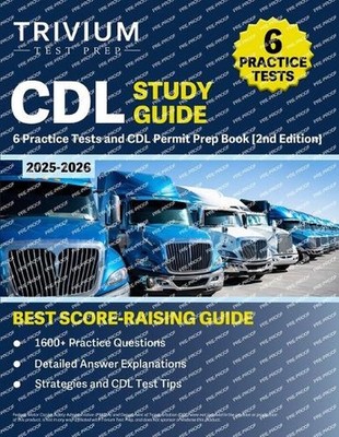 CDL Study Guide 2025-2026: 6 Practice Tests and CDL Permit Prep Book [2nd Editio