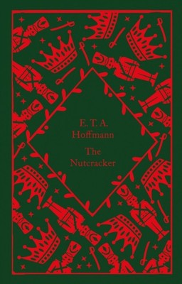 The Nutcracker by E.T.A. Hoffmann (Hardback Book)