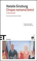 Cinque Romanzi Brevi E Altri Racconti, Natalia Ginzburg