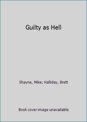 Guilty as Hell by Shayne, Mike; Halliday, Brett