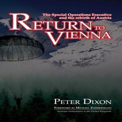 Return to Vienna The Special Operations Executive and the Rebirth