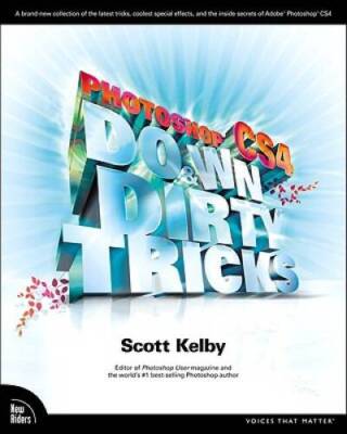 Photoshop CS4 Down  Dirty Tricks - Paperback By Kelby, Scott - GOOD