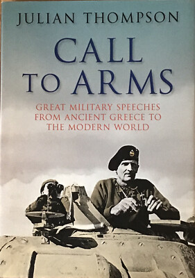 Call to Arms by Julian Thompson (Hardcover, 2009), Quercus Publishing Plc,......