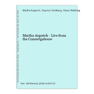 Martha Argerich - Live from the Concertgebouw Argerich, Martha (Instrumentalmusi