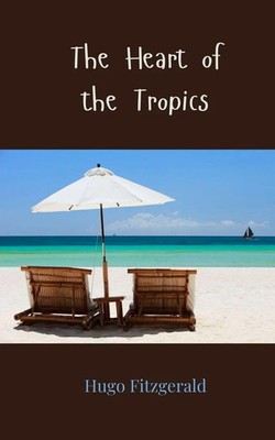 The Heart of the Tropics Hugo Fitzgerald Taschenbuch Englisch 2025