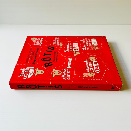 Rotis: Roasts for Every Day of the Week by Stephane Reynaud 2009 Hardcover - Picture 11 of 14