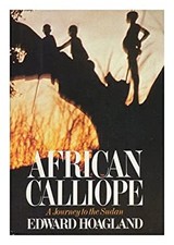 African Calliope : A Journey to the Sudan Hardcover Edward Coolba