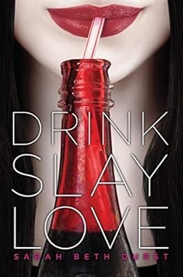 Drink, Slay, Love, Durst, Sarah Beth, gebraucht; sehr gutes Buch