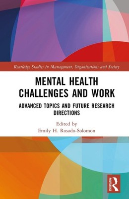 Mental Health Challenges and Work: Advanced Topics and Future Research Direction