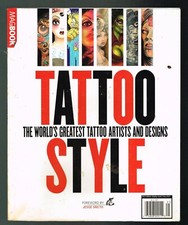 TATTOO STYLE The World's Greatest Tattoo Artists and Designs tattooing body art