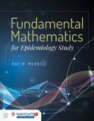 Fundamental Mathematics for Epidemiology Study, Merrill, Ray M., 9781284127331