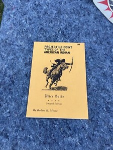 Projectile Point Types of the American Indian 1973 guide; robert moore 2nd; 24pg