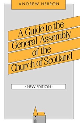 Ein Leitfaden für die Generalversammlung der Kirche von Schottland, Andrew