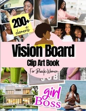 Vision Board Clip Art Book For Black Women: 200+ Pictures, Quotes and Words ...