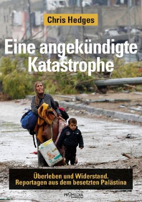 Eine angekündigte Katastrophe Chris Hedges