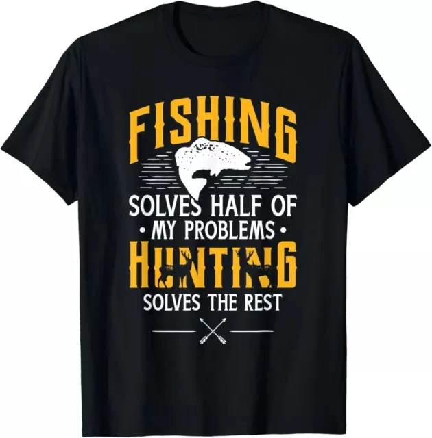 Fishing _ Hunting solve my Problems - Funny Gifts Tee Gift Tees S-3XL
