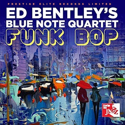 Ed Bentleys Blue Not - Funk Bop - Neue CD - 11 - F11501z