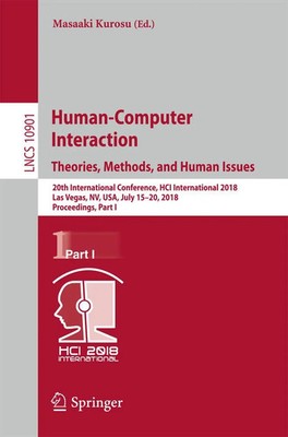 Masaaki Kurosu | Human-Computer Interaction. Theories, Methods, and Human Issues