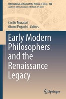 Early Modern Philosophers And The Renaissance Legacy Cecilia Muratori