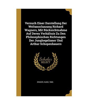 Versuch Einer Darstellung Der Weltanschauung Richard Wagners, Mit Rücksichtnahm