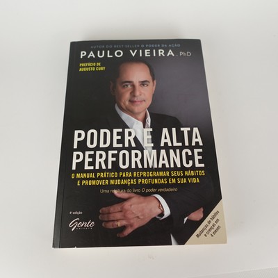 PODER E ALTA PERFORMANCE: O MANUAL PRATICO PARA  by Paulo Vieira PB