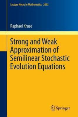 Strong and Weak Approximation of Semilinear Stochastic Evolution Equations, P...