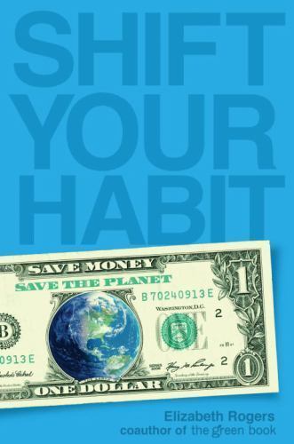 Shift Your Habit: Easy Ways to Save Money, Simplify Your Life, and Save the Plan