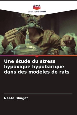 Une étude du stress hypoxique hypobarique dans des modèles de rats | Bhagat