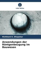 Nishikant K. Dhapekar | Anwendungen Der RöNtgenbeugung Im Bauwesen | Taschenbuch