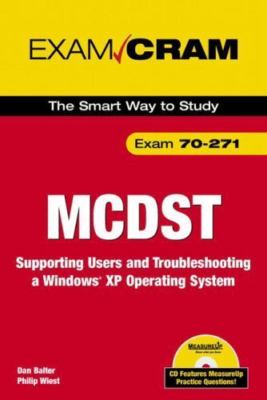 MCDST 70-271 Exam Cram 2: Supporting Users & Troubleshooting a Windows XP...