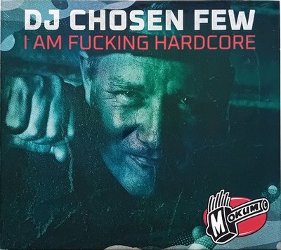 DJ Chosen Few   I Am Fucking Hardcore (NEW, Hardcore, Gabber CD, Mokum Records)