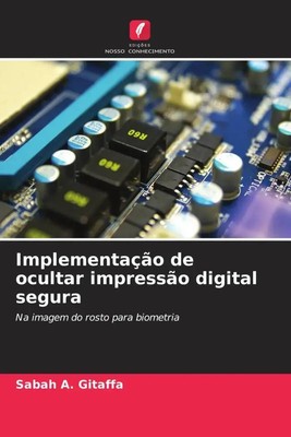 Sabah A. Gitaffa | Implementação de ocultar impressão digital segura | Buch