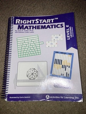RightStart Mathematics Level E Lessons 2nd Edition by Joan A. Cotter Paperback