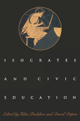Isocrates and Civic Education by Takis Poulakos (English) Paperback Book