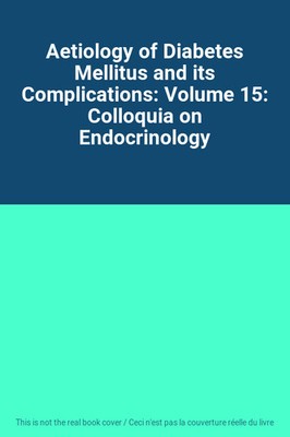 Ätiologie des Diabetes mellitus und seine Komplikationen: Band 15: Kolloquien über En