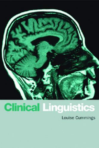Clinical Linguistics by Louise Cummings (2008, Trade Paperback)