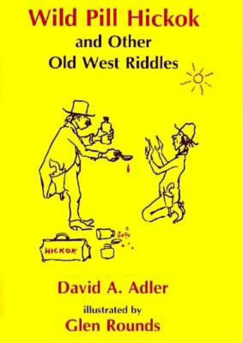 Wild Pill Hickok and Other Old West Riddles Hardcover David A. Ad ...