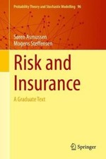 Risk and Insurance: A Graduate Text (Probability Theory and Stochastic