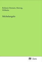 Romain Rolland (U. A.) | Michelangelo | Taschenbuch | Deutsch | MV-Arts