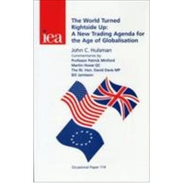 The World Turned Rightside Up: A New Trading Agenda for the Age of Globalisatio