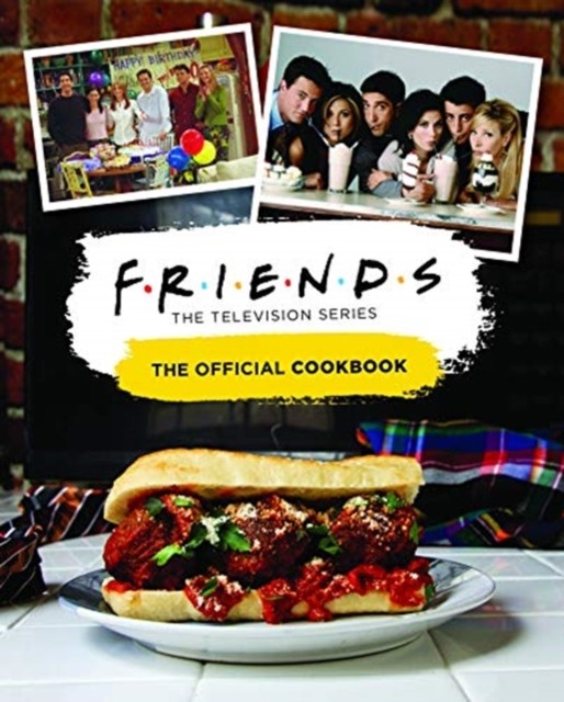 Friends: The Official Cookbook (Hardback Book)