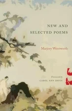 New and Selected Poems - Paperback, by Wentworth Marjory; Wentworth - Good