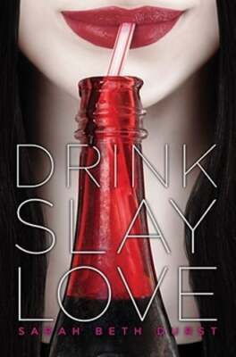 Drink, Slay, Love by Sarah Beth Durst: Used