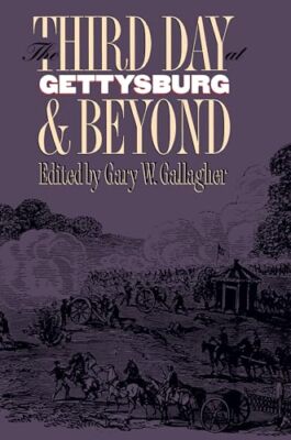 Gallagher - Third Day at Gettysburg and Beyond - New paperback or soft - X555z