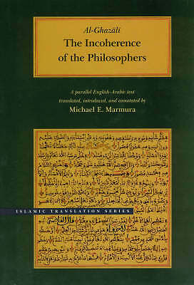 The Incoherence of the Philosophers, 2nd Edition by Al-Ghazali (Hardcover, 2002)
