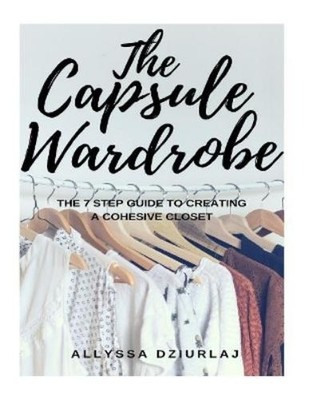Allyssa Dziurlaj The Capsule Wardrobe (Taschenbuch) (US IMPORT)