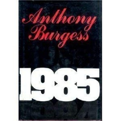 Nineteen Eighty-Five Hardcover Anthony Burgess