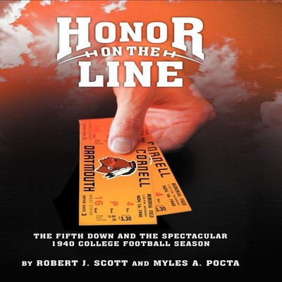 Honor on the Line The Fifth Down and the Spectacular 1940 College