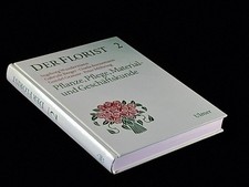 Der Florist, Bd.2, Pflanze, Pflege, Material- und Geschä...